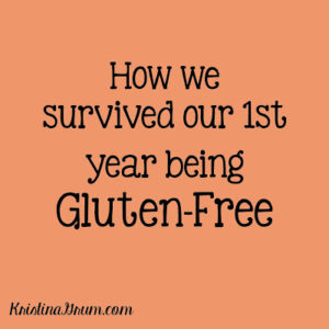 I didn't know how or if we could survive gluten free but we did. Here are some common problems we encountered in our 1st year and how we solved them.