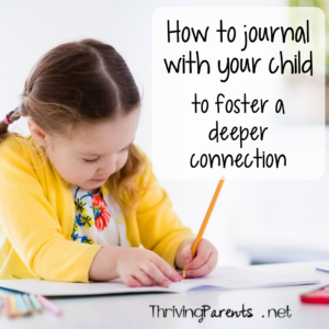 Journaling with your child gives them a safe place to share what’s on their mind and in their heart. You can begin this with toddlers and continue through the teen years. Here’s how.