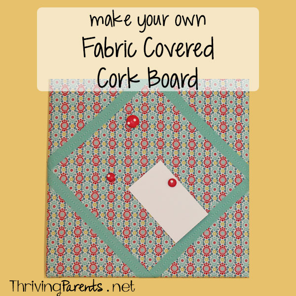 I never knew making your own Fabric Covered Cork Board was so easy and cheap!