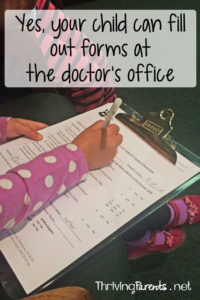 If your child can write their name, they can be filling out their forms at the doctor's office Here's why...