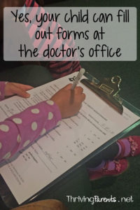 If your child can write their name, they can be filling out their forms at the doctor's office Here's why...